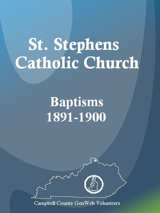 Cover image for St. Stephens Catholic Church Baptisms, 1891-1900